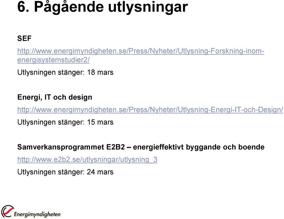 och design http://www.energimyndigheten.