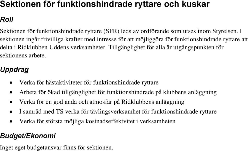 Tillgänglighet för alla är utgångspunkten för sektionens arbete.