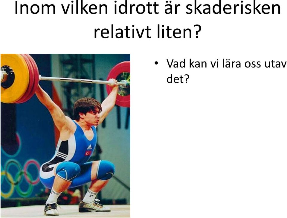 relativt liten?