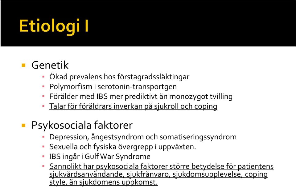 somatiseringssyndrom Sexuella och fysiska övergrepp i uppväxten.