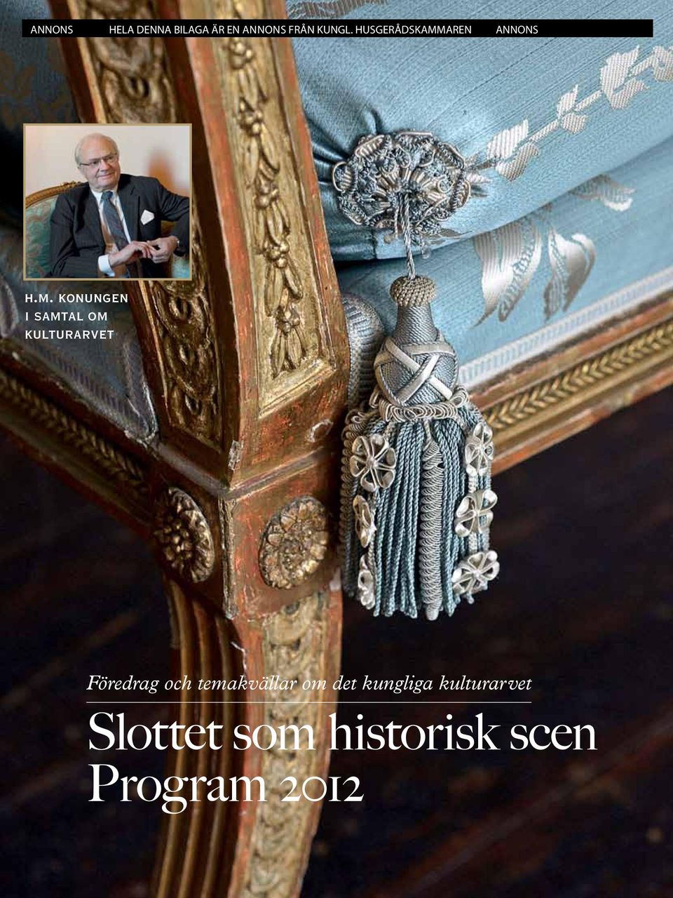 konungen i samtal om kulturarvet Föredrag och