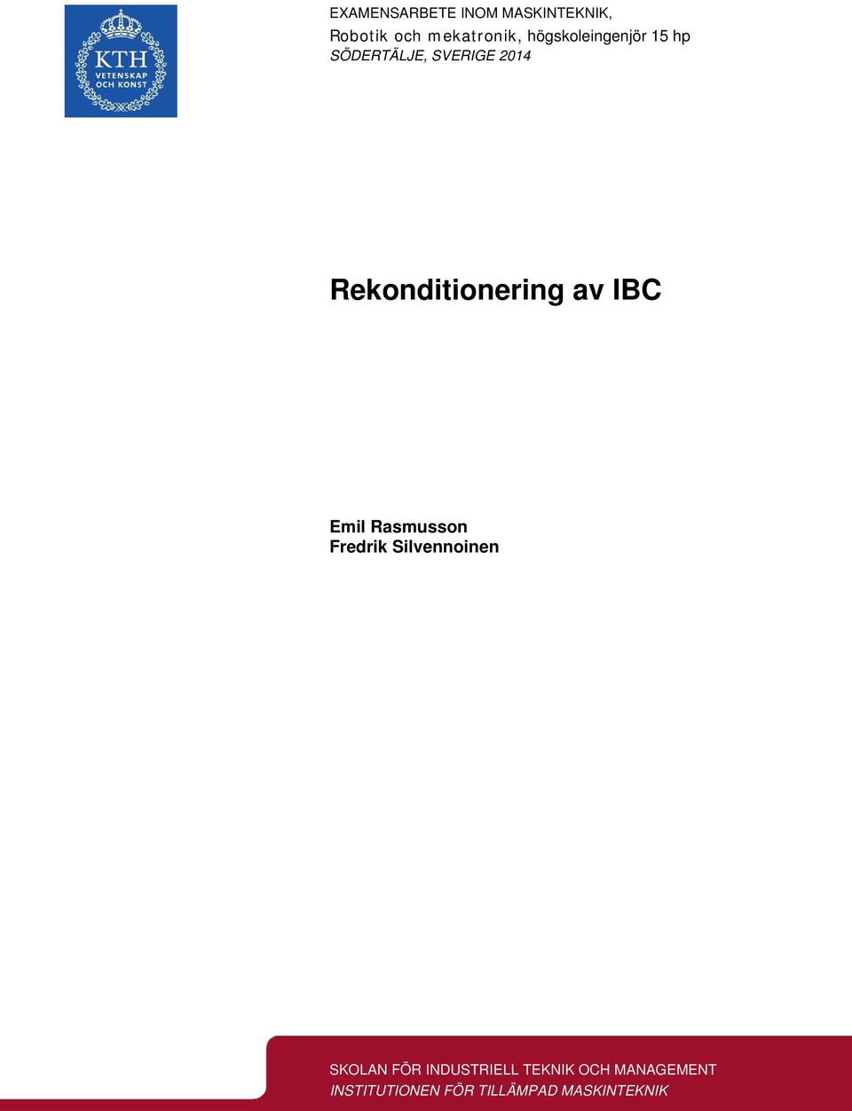 Rekonditionering av IBC Emil Rasmusson Fredrik Silvennoinen