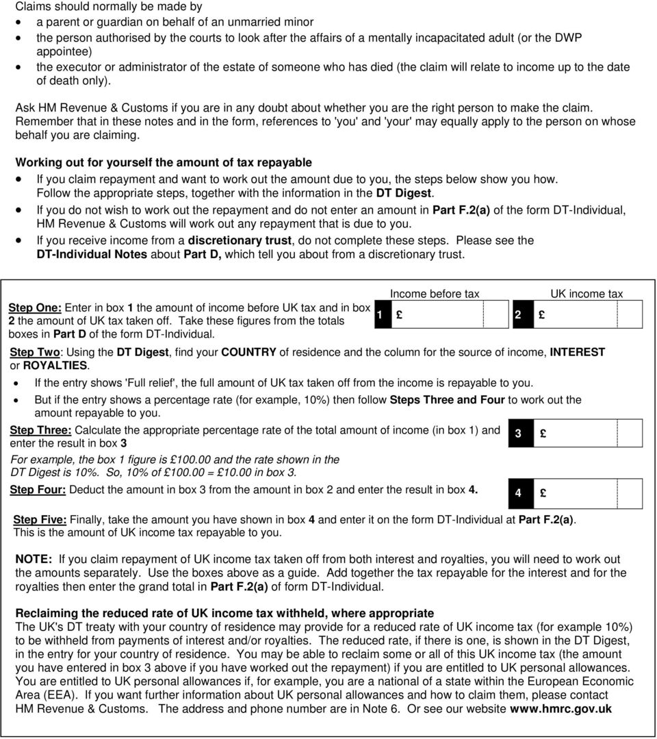 Ask HM Revenue & Customs if you are in any doubt about whether you are the right person to make the claim.