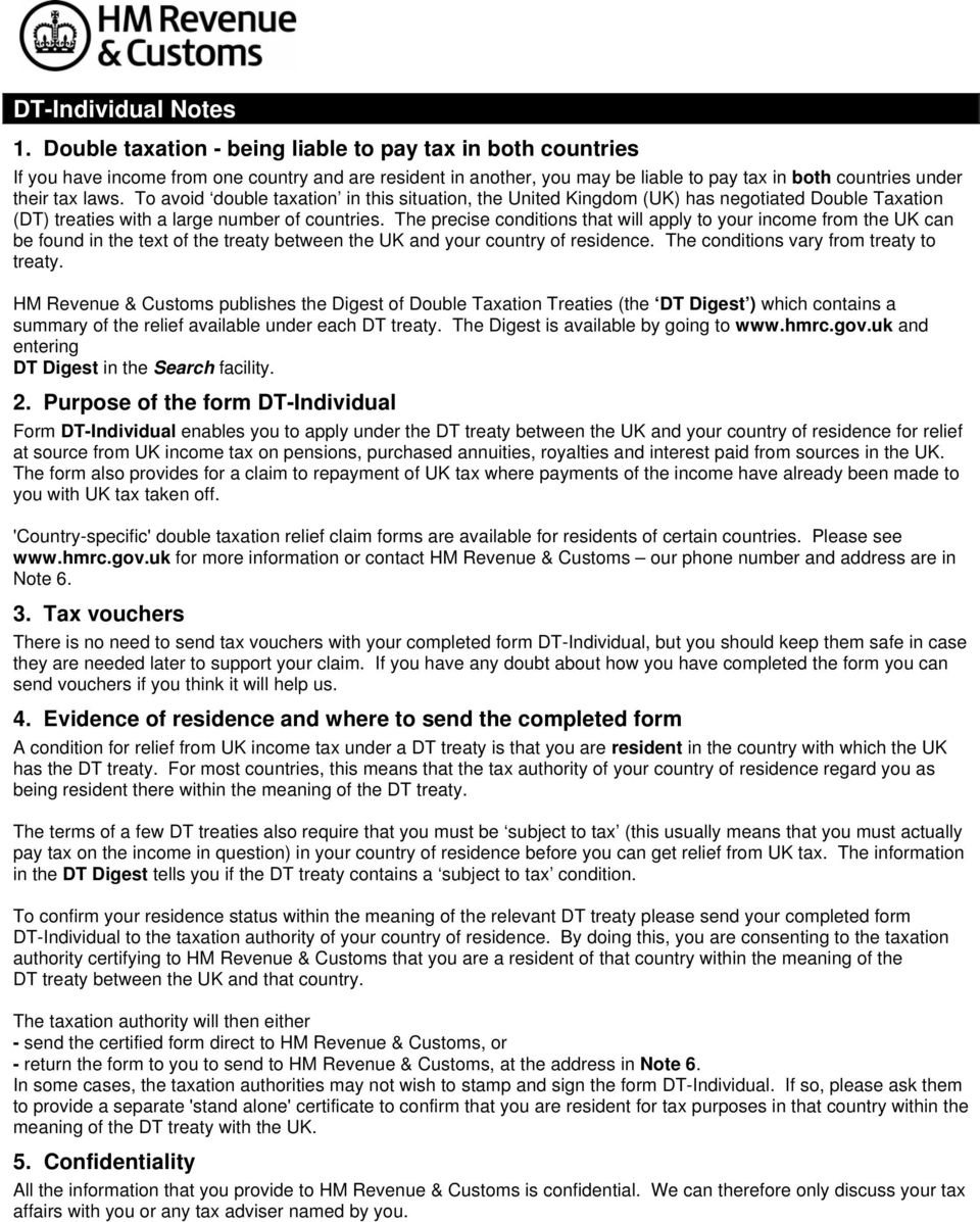 To avoid double taxation in this situation, the United Kingdom (UK) has negotiated Double Taxation (DT) treaties with a large number of countries.