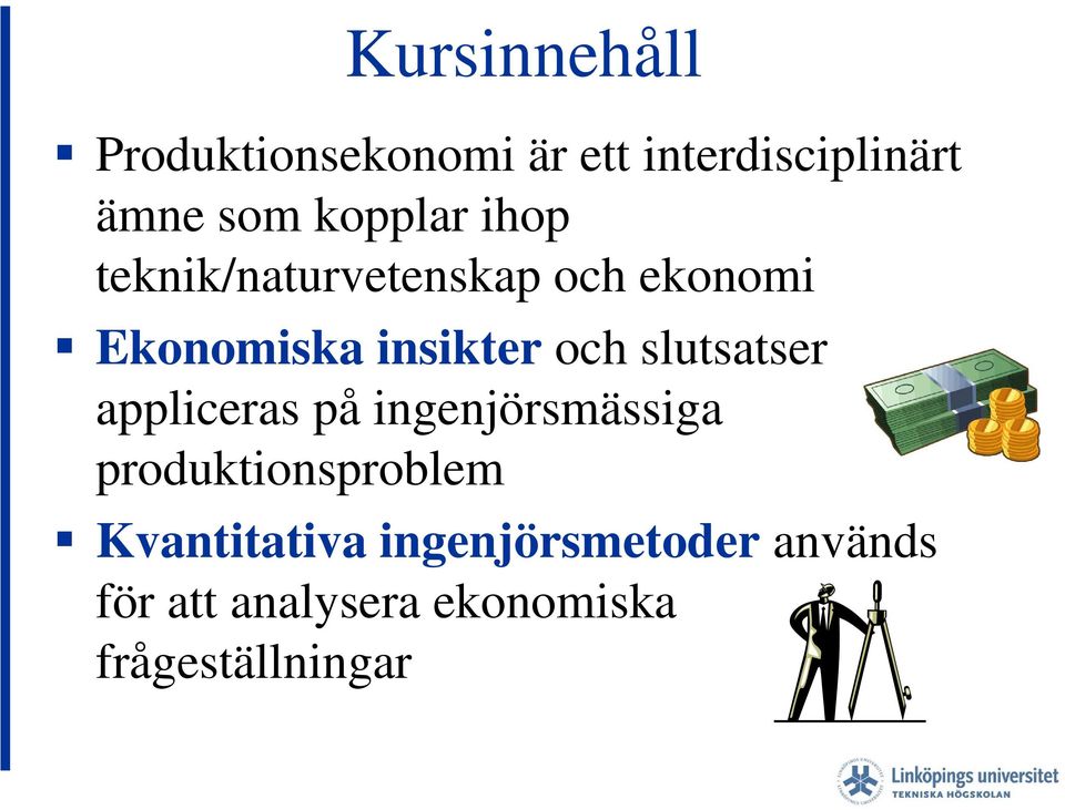 slutsatser appliceras på ingenjörsmässiga produktionsproblem