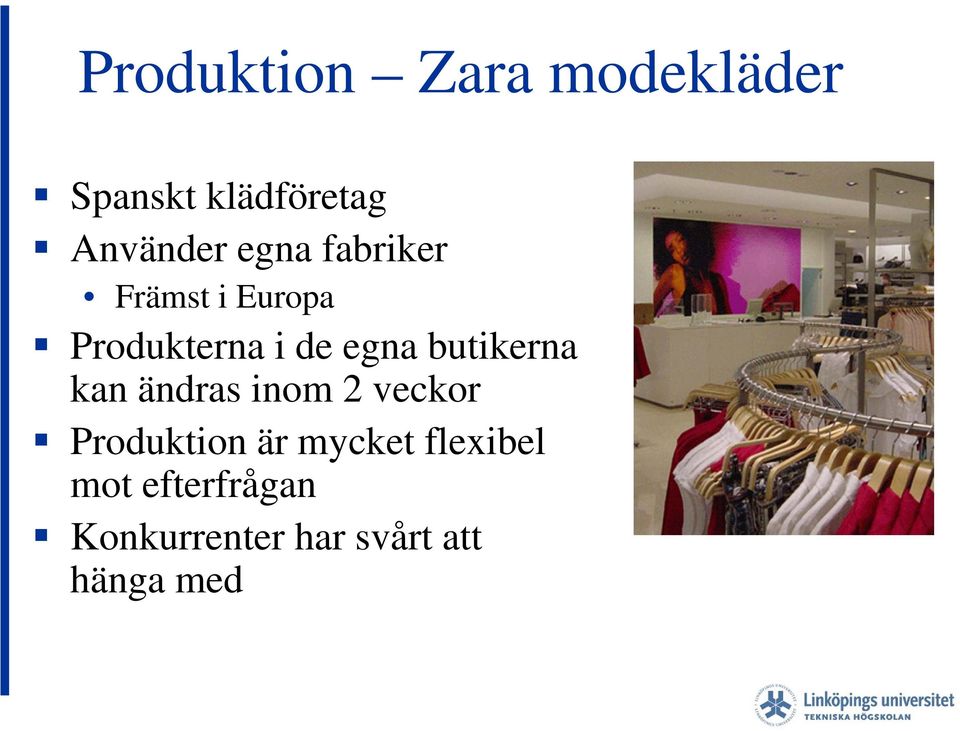 butikerna kan ändras inom 2 veckor Produktion är mycket