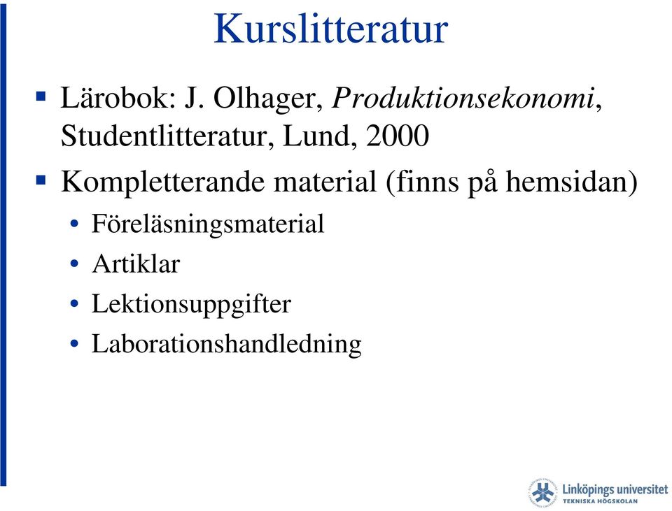 Lund, 2000 Kompletterande material (finns på
