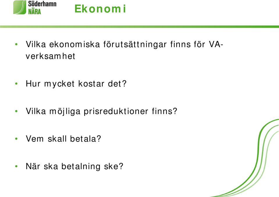 det? Vilka möjliga prisreduktioner finns?