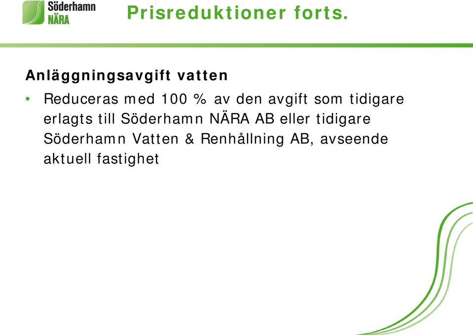 den avgift som tidigare erlagts till Söderhamn