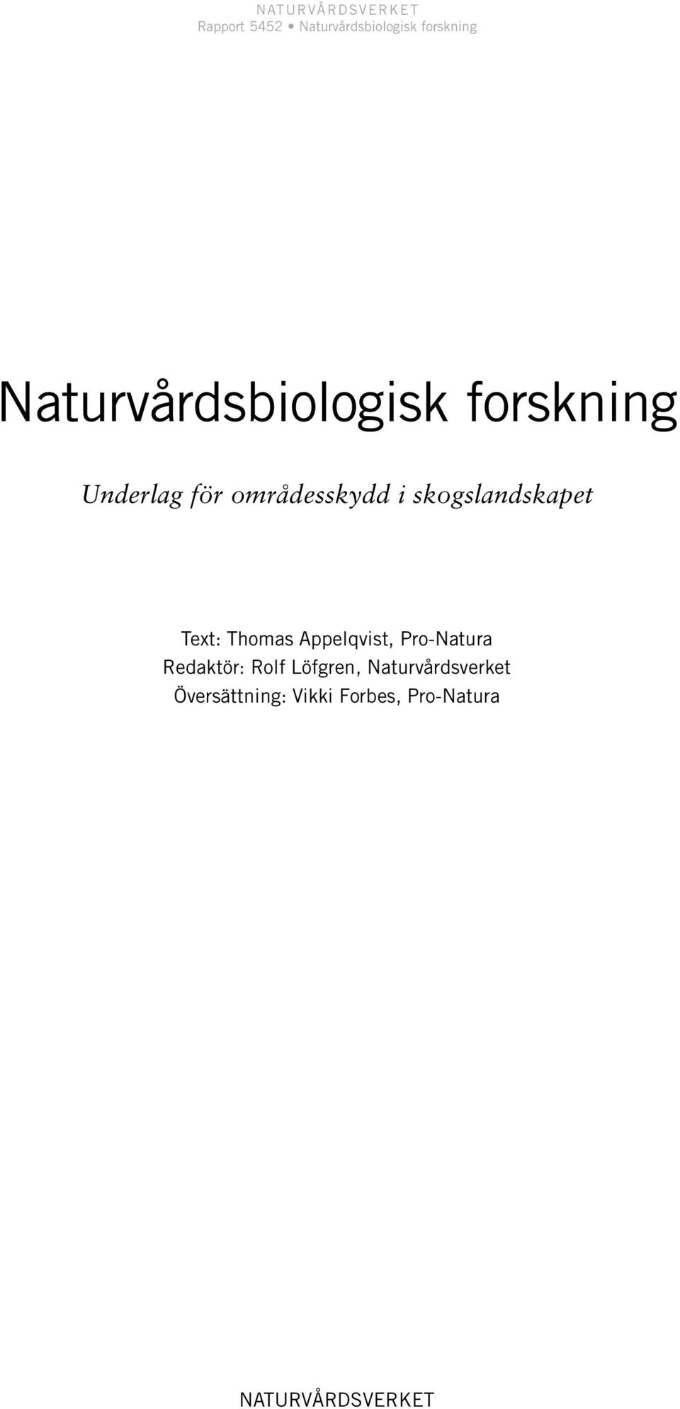 Appelqvist, Pro-Natura Redaktör: Rolf Löfgren,