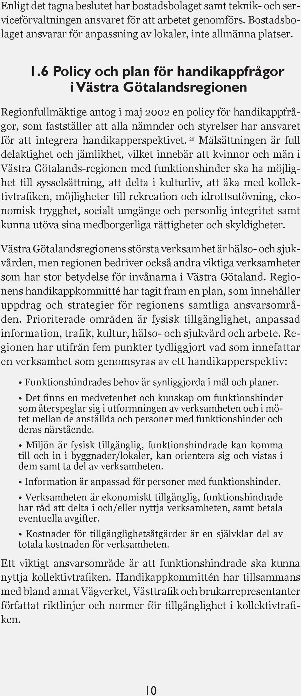 integrera handikapperspektivet.