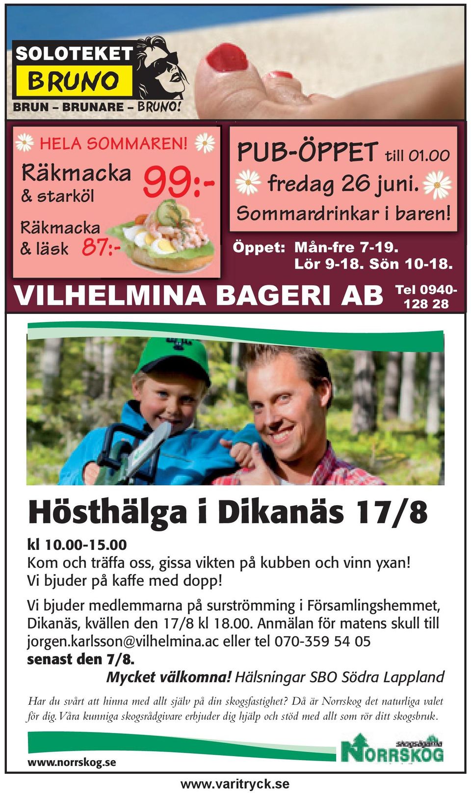 Vi bjuder medlemmarna på surströmming i Församlingshemmet, Dikanäs, kvällen den 17/8 kl 18.00. Anmälan för matens skull till jorgen.karlsson@vilhelmina.ac eller tel 070-359 54 05 senast den 7/8.