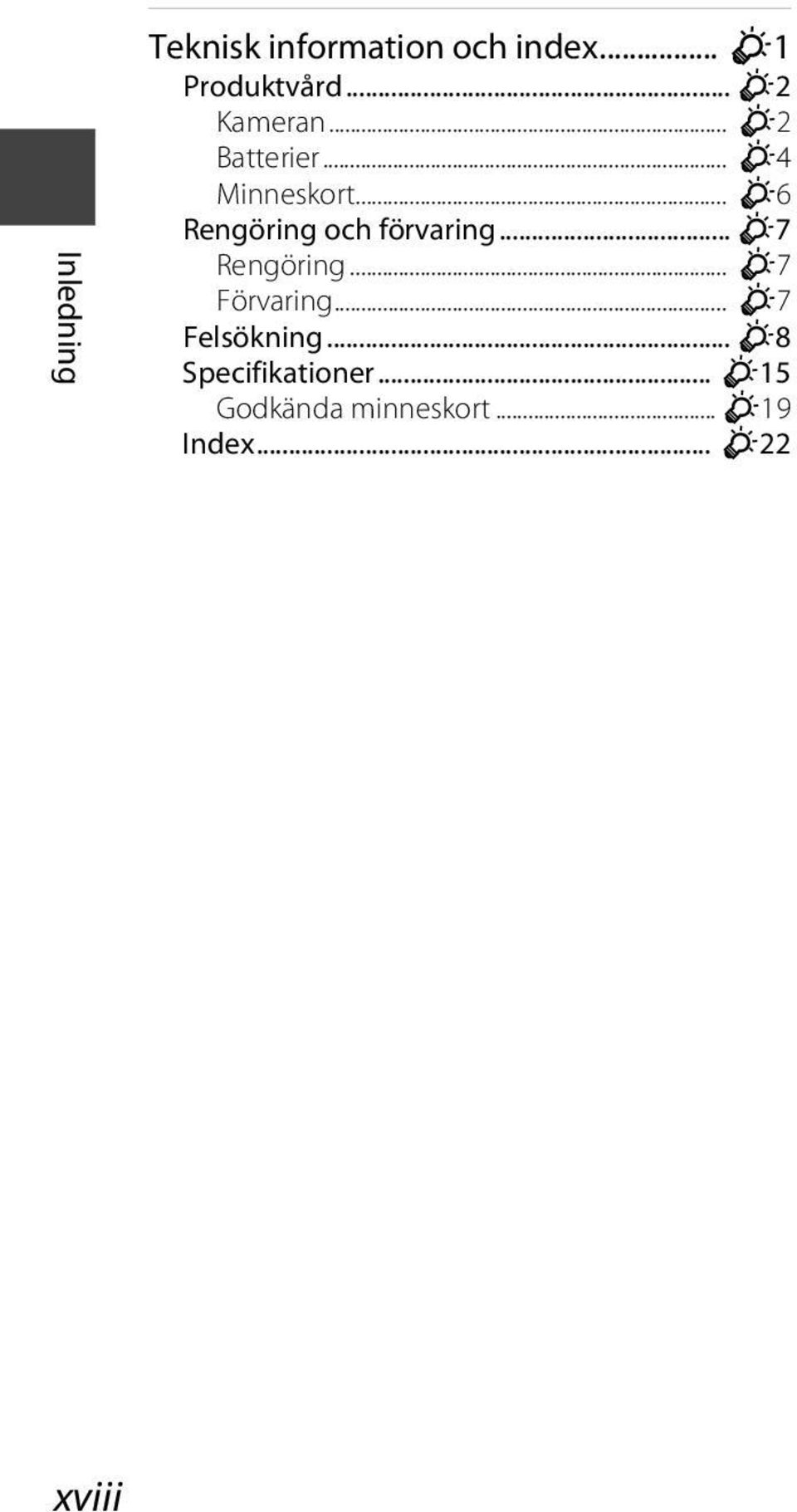 .. F6 Rengöring och förvaring... F7 Rengöring... F7 Förvaring.