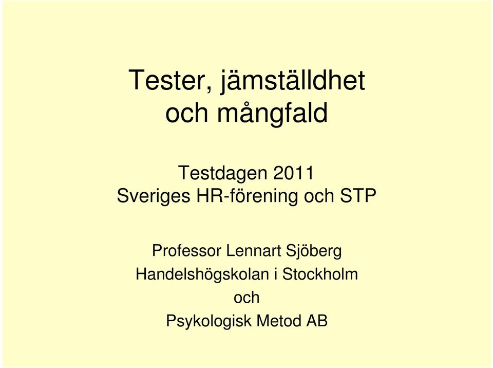 STP Professor Lennart Sjöberg