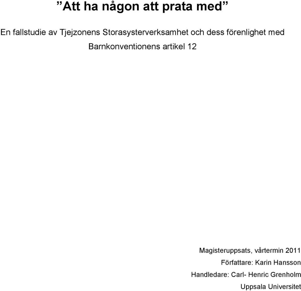 Barnkonventionens artikel 12 Magisteruppsats, vårtermin 2011