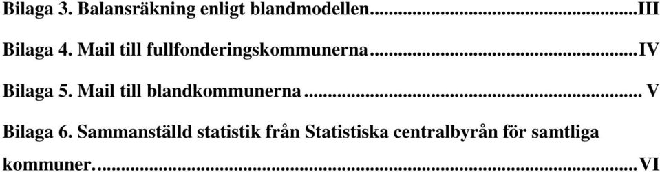 Mail till blandkommunerna... V Bilaga 6.