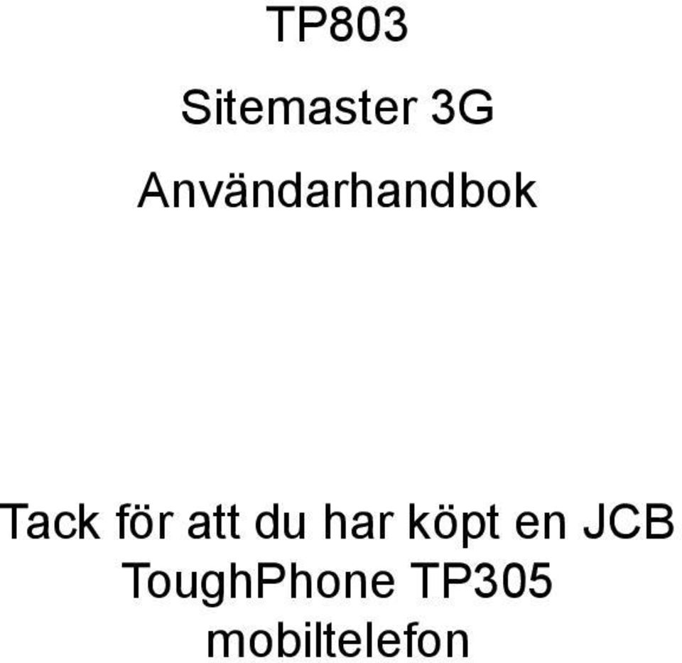 att du har köpt en JCB