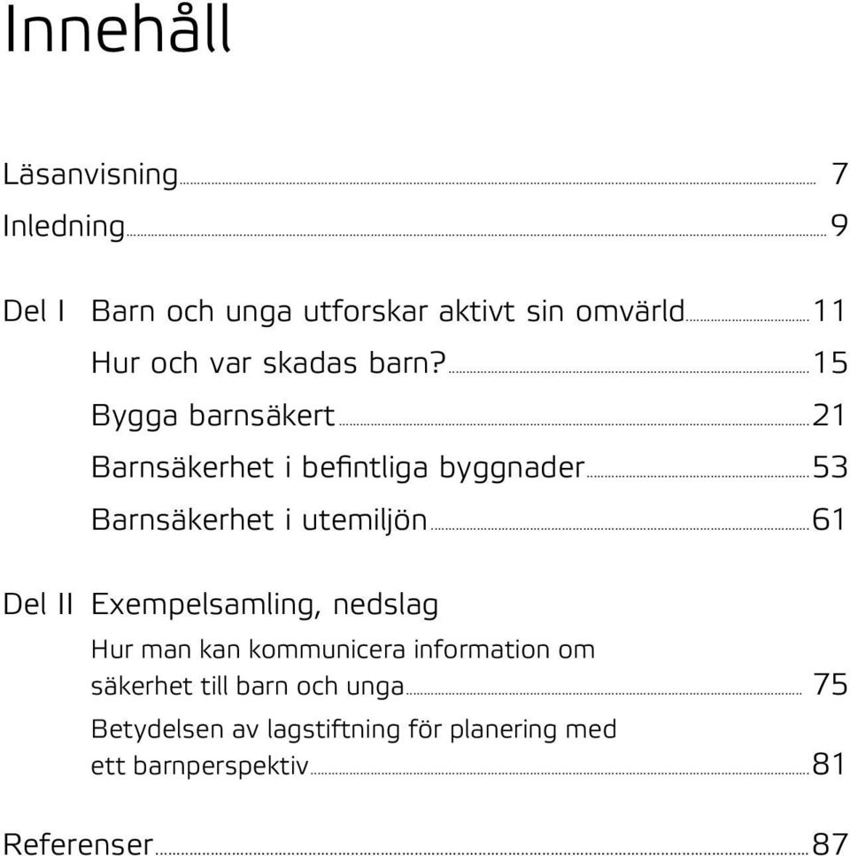 ..53 Barnsäkerhet i utemiljön.