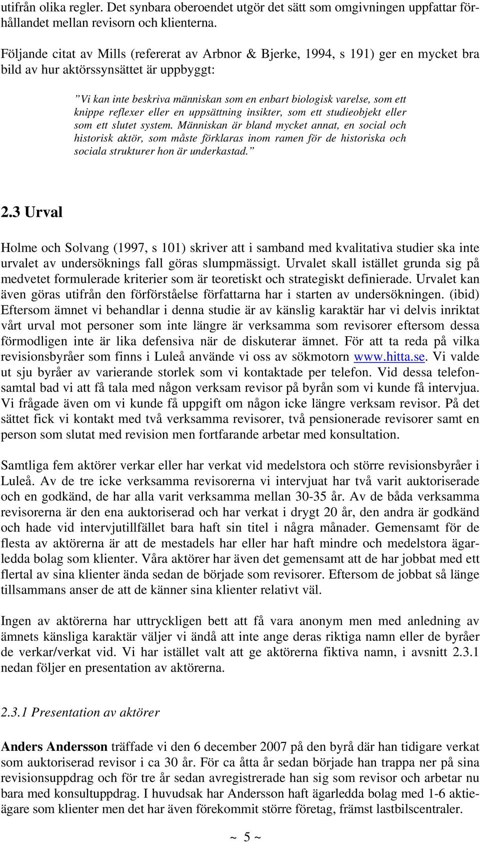 knippe reflexer eller en uppsättning insikter, som ett studieobjekt eller som ett slutet system.