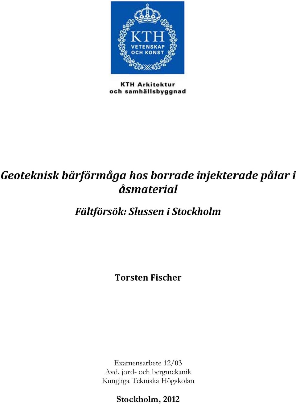 Torsten Fischer Examensarbete 12/03 Avd.