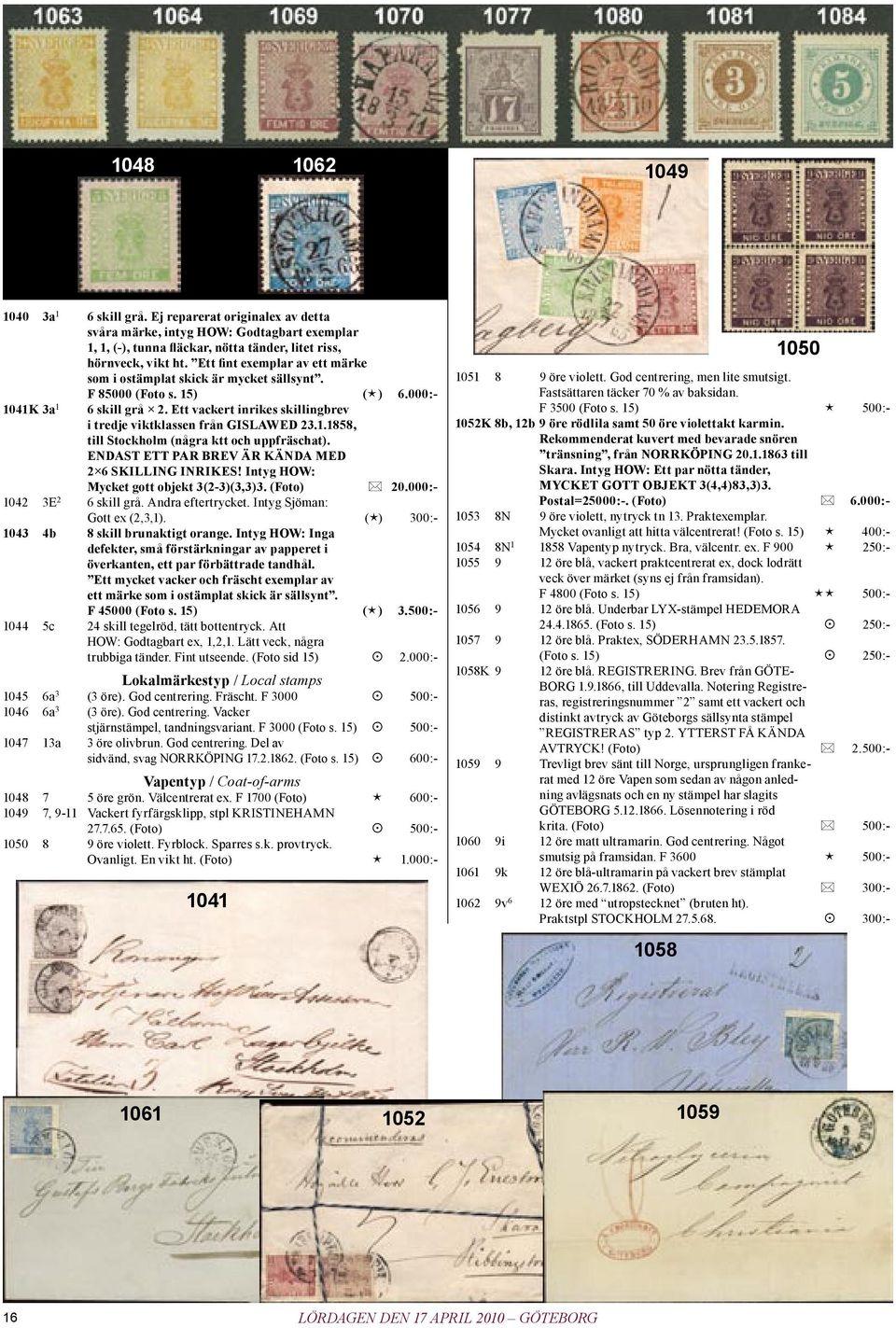 Ett vackert inrikes skillingbrev i tredje viktklassen från GISLAWED 23.1.1858, till Stockholm (några ktt och uppfräschat). ENDAST ETT PAR BREV ÄR KÄNDA MED 2 6 SKILLING INRIKES!