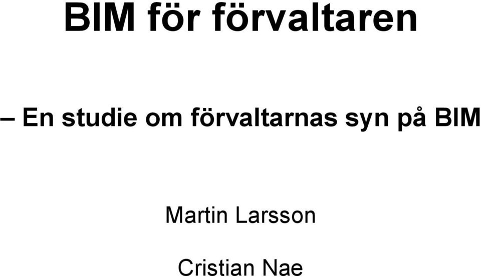 förvaltarnas syn på