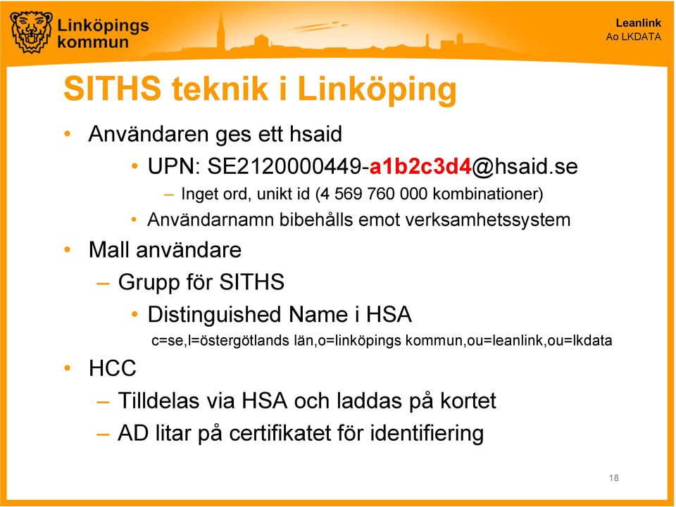 Mall användare Grupp för SITHS HCC Distinguished Name i HSA c=se,l=östergötlands län,o=linköpings