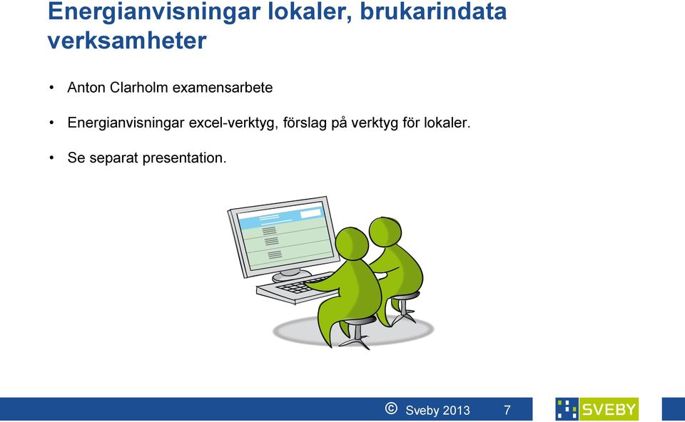 Energianvisningar excel-verktyg, förslag på