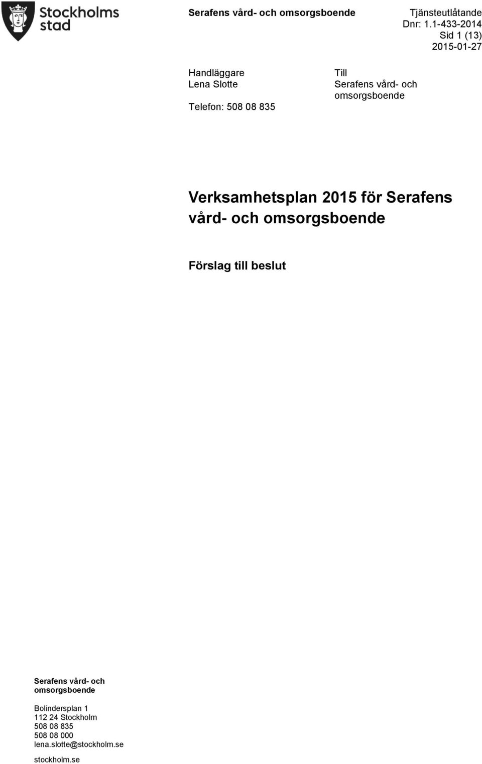 vård- och omsorgsboende Verksamhetsplan 2015 för Serafens vård- och omsorgsboende