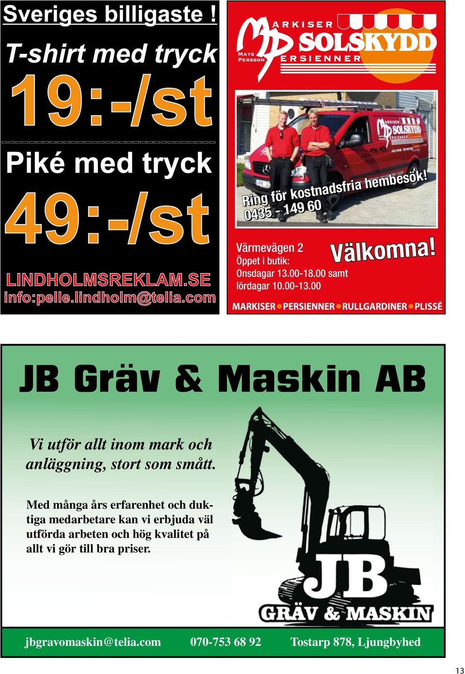 JB Gräv & Maskin AB Vi utför allt inom mark och anläggning, stort som smått.