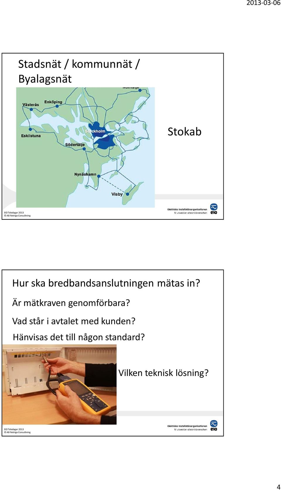 Är mätkraven genomförbara?