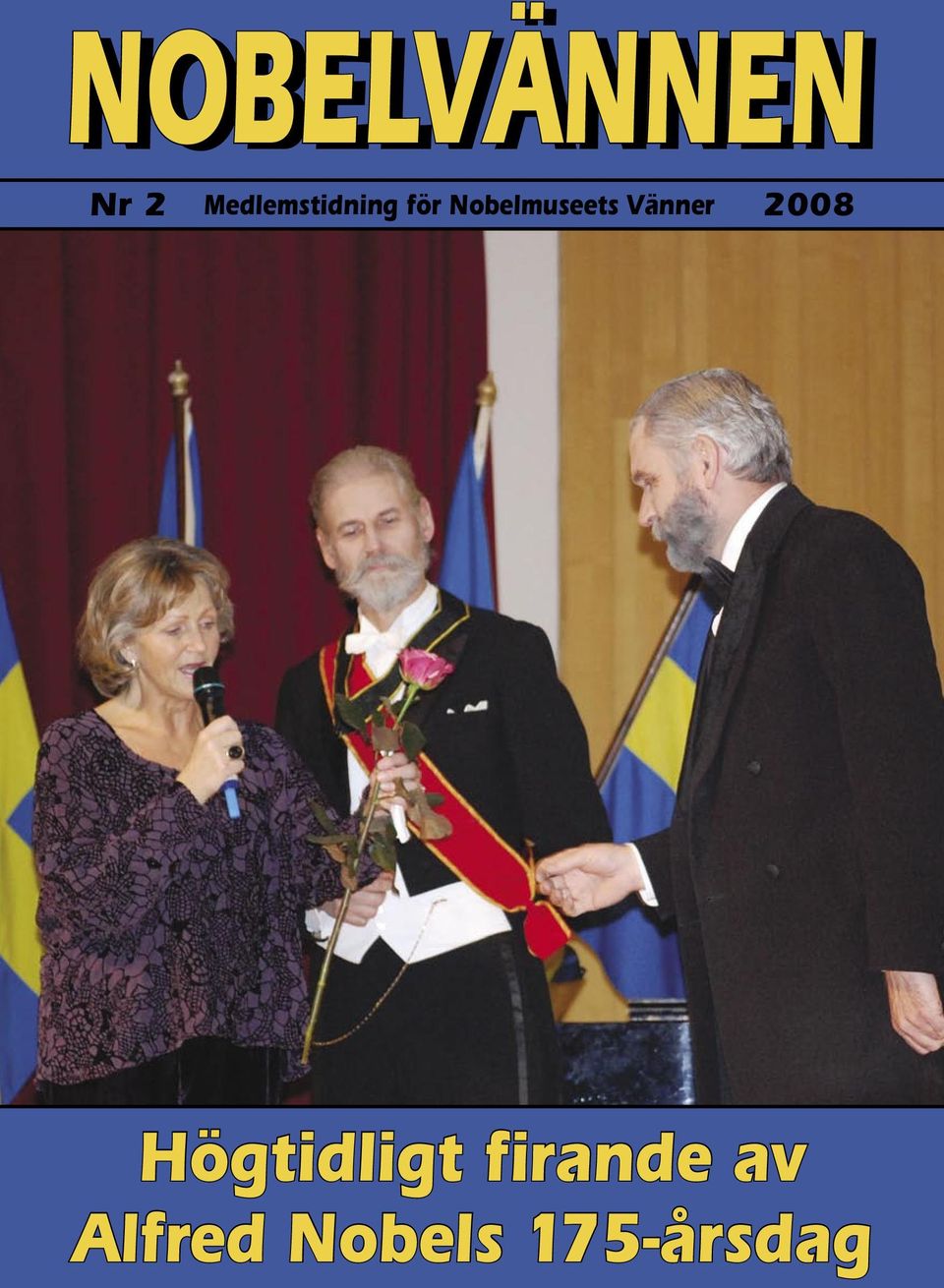 Nobelmuseets Vänner 2008