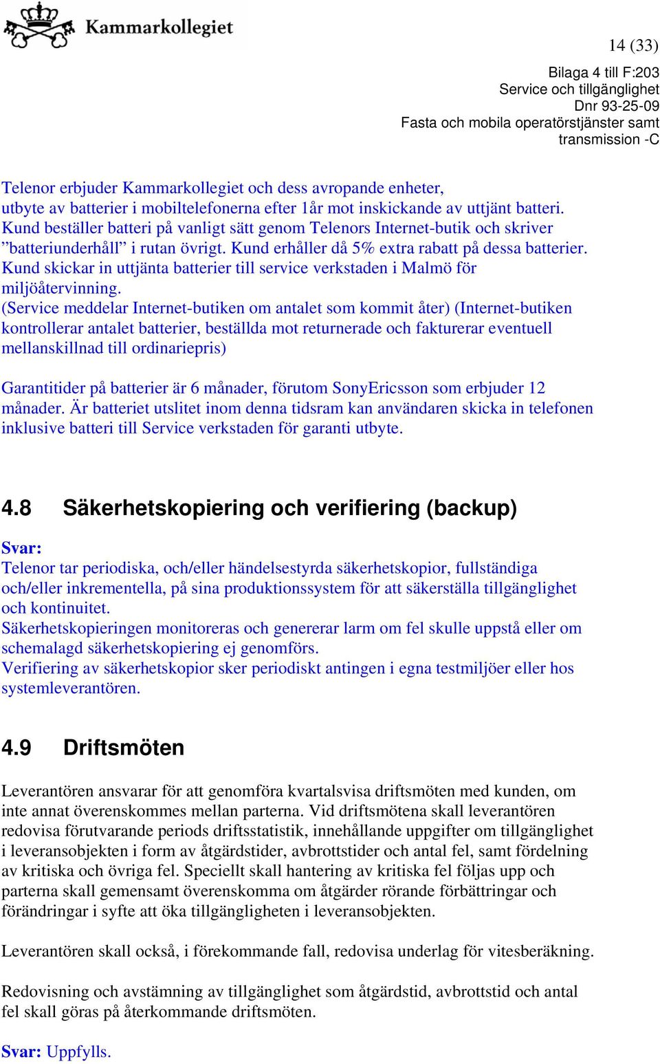 Kund skickar in uttjänta batterier till service verkstaden i Malmö för miljöåtervinning.