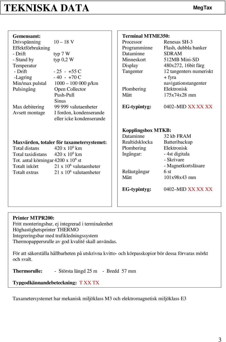 km Total taxidistans 420 x 10 6 km Tot.