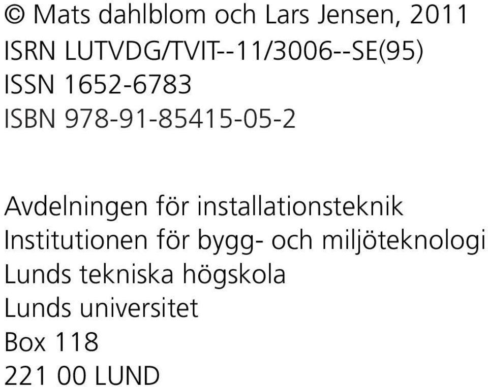 978-91-85415-05-2 Avdelningen för installationsteknik