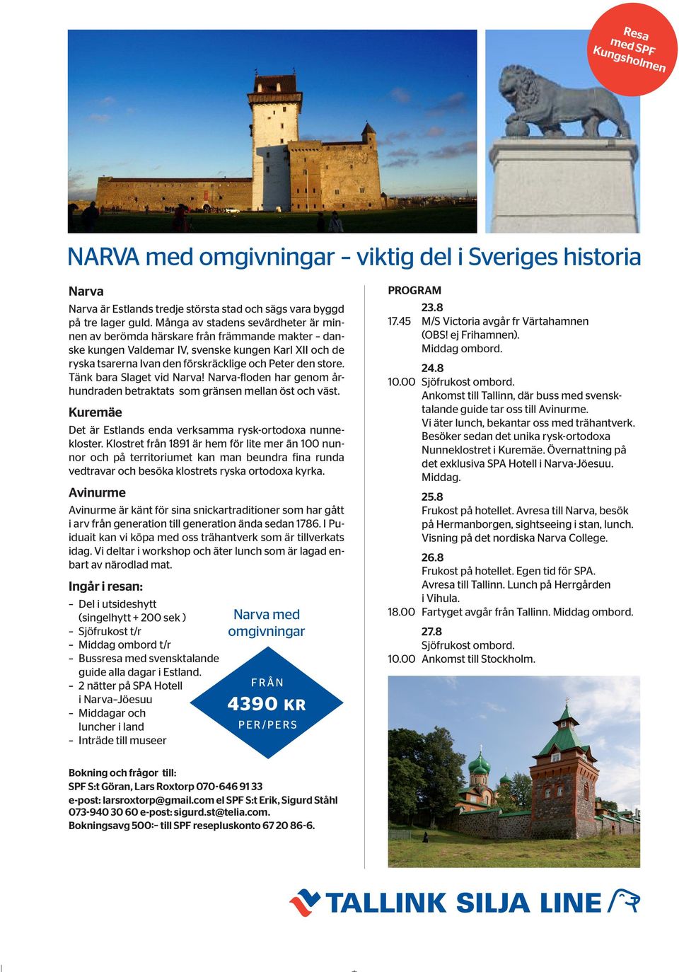 Tänk bara Slaget vid Narva! Narva-floden har genom århundraden betraktats som gränsen mellan öst och väst. Kuremäe Det är Estlands enda verksamma rysk-ortodoxa nunnekloster.