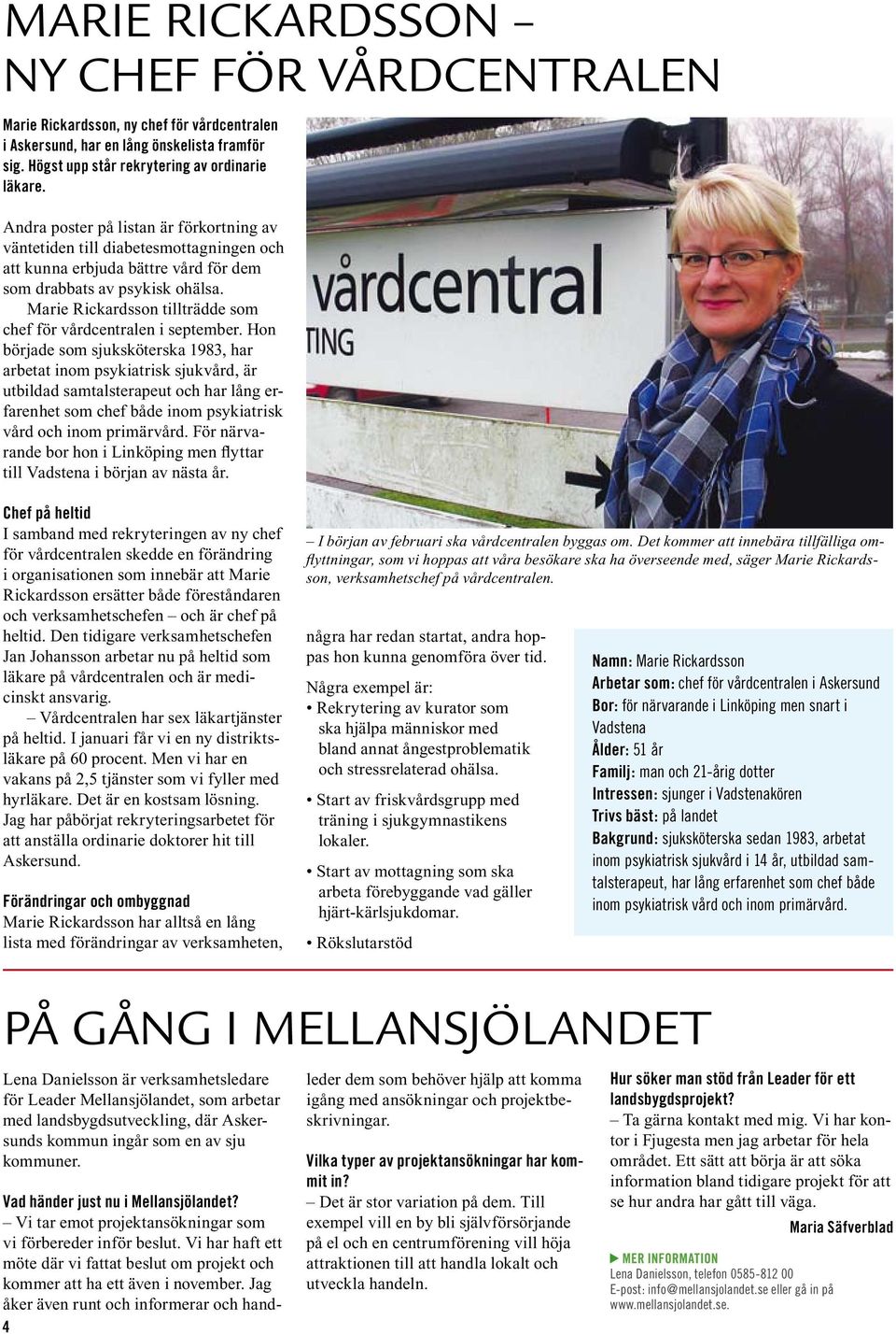 Marie Rickardsson tillträdde som chef för vårdcentralen i september.