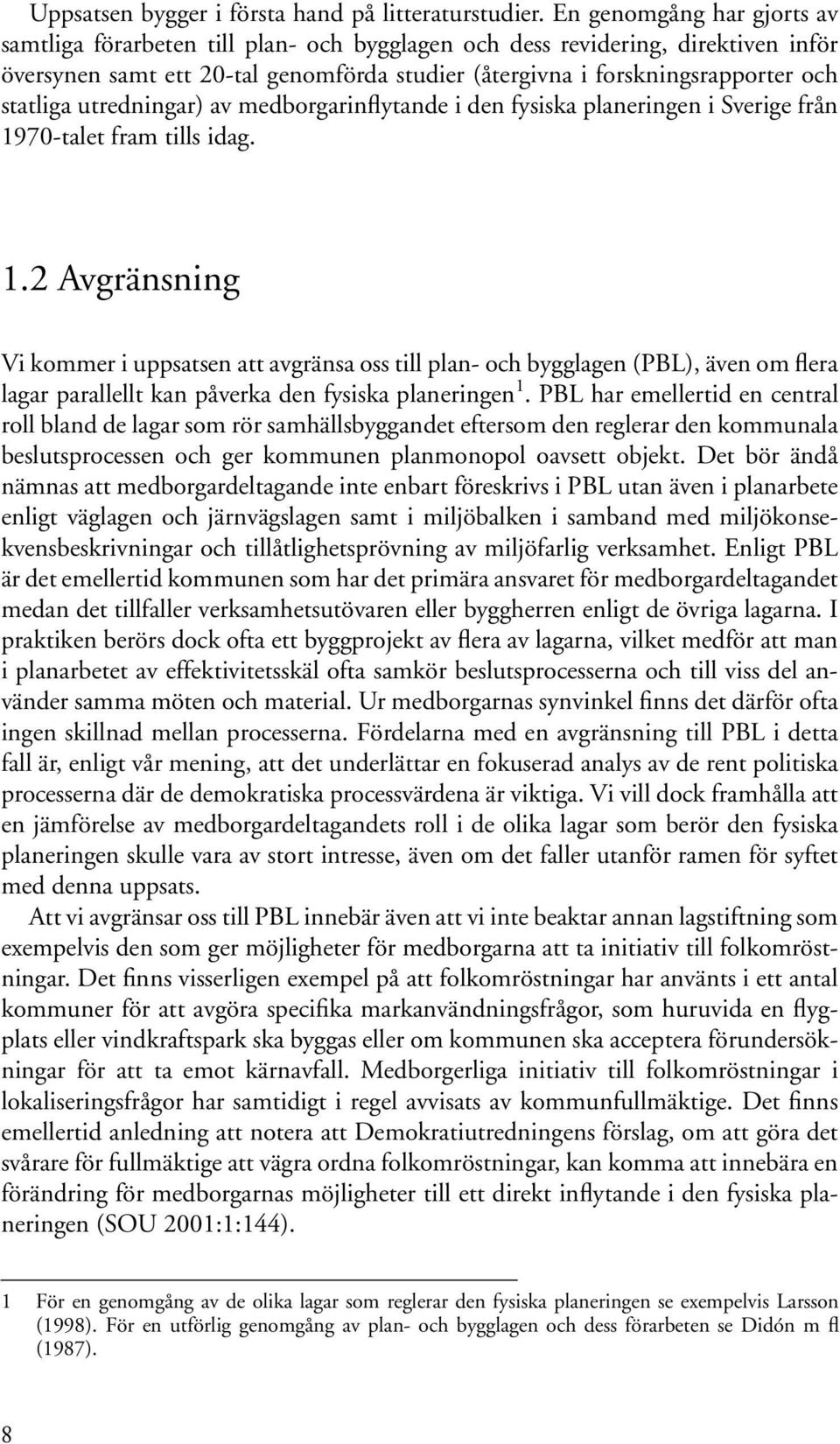 statliga utredningar) av medborgarinflytande i den fysiska planeringen i Sverige från 19