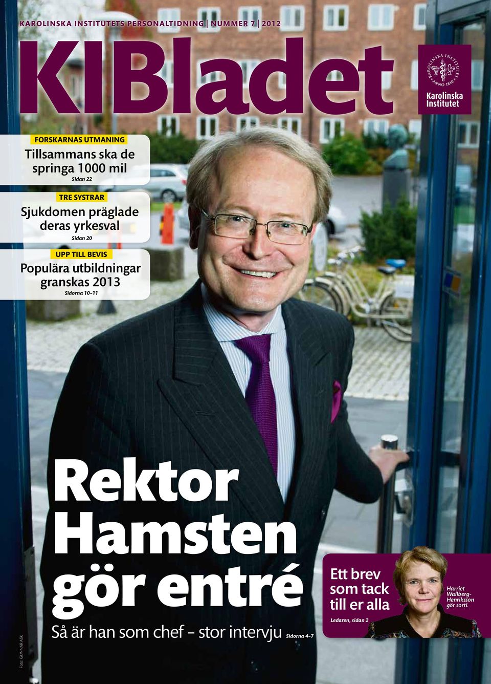 utbildningar granskas 2013 Sidorna 10 11 Rektor Hamsten gör entré Ett brev som tack till er alla Harriet