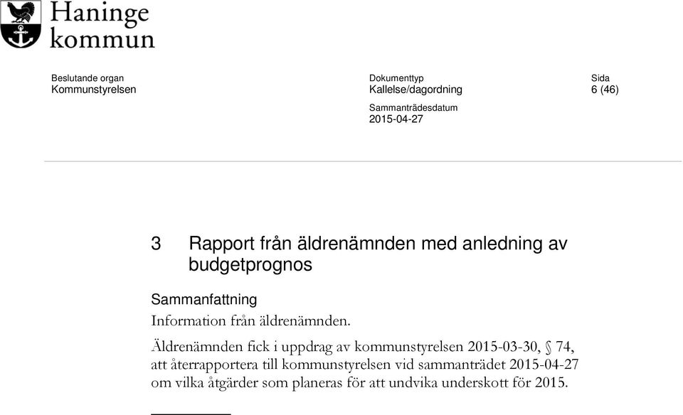 Äldrenämnden fick i uppdrag av kommunstyrelsen 2015-03-30, 74, att återrapportera