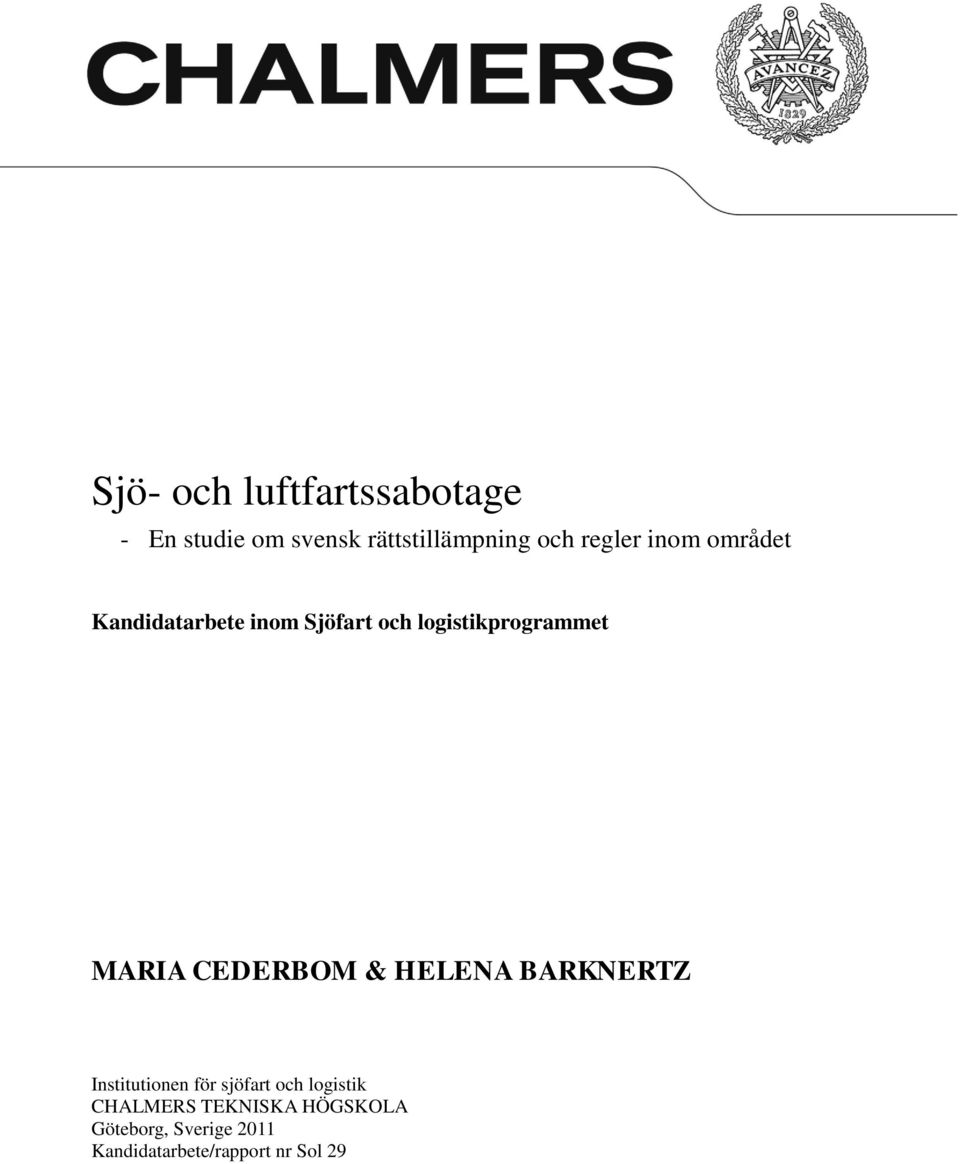 MARIA CEDERBOM & HELENA BARKNERTZ Institutionen för sjöfart och logistik