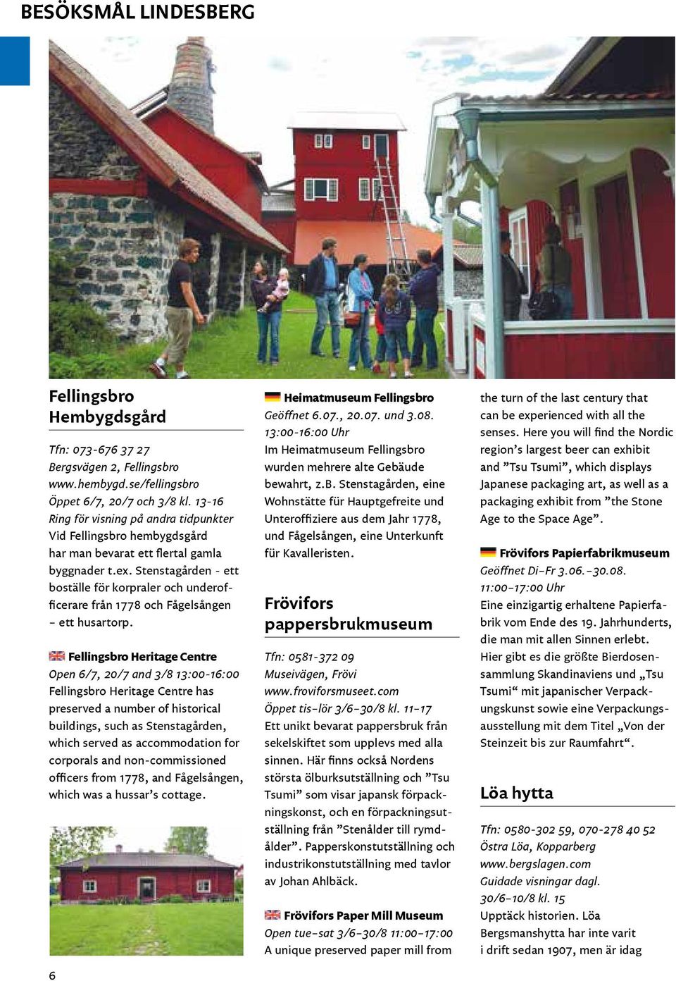 Stenstagården - ett boställe för korpraler och underofficerare från 1778 och Fågelsången ett husartorp.