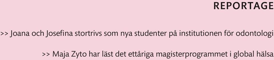 institutionen för odontologi >> Maja