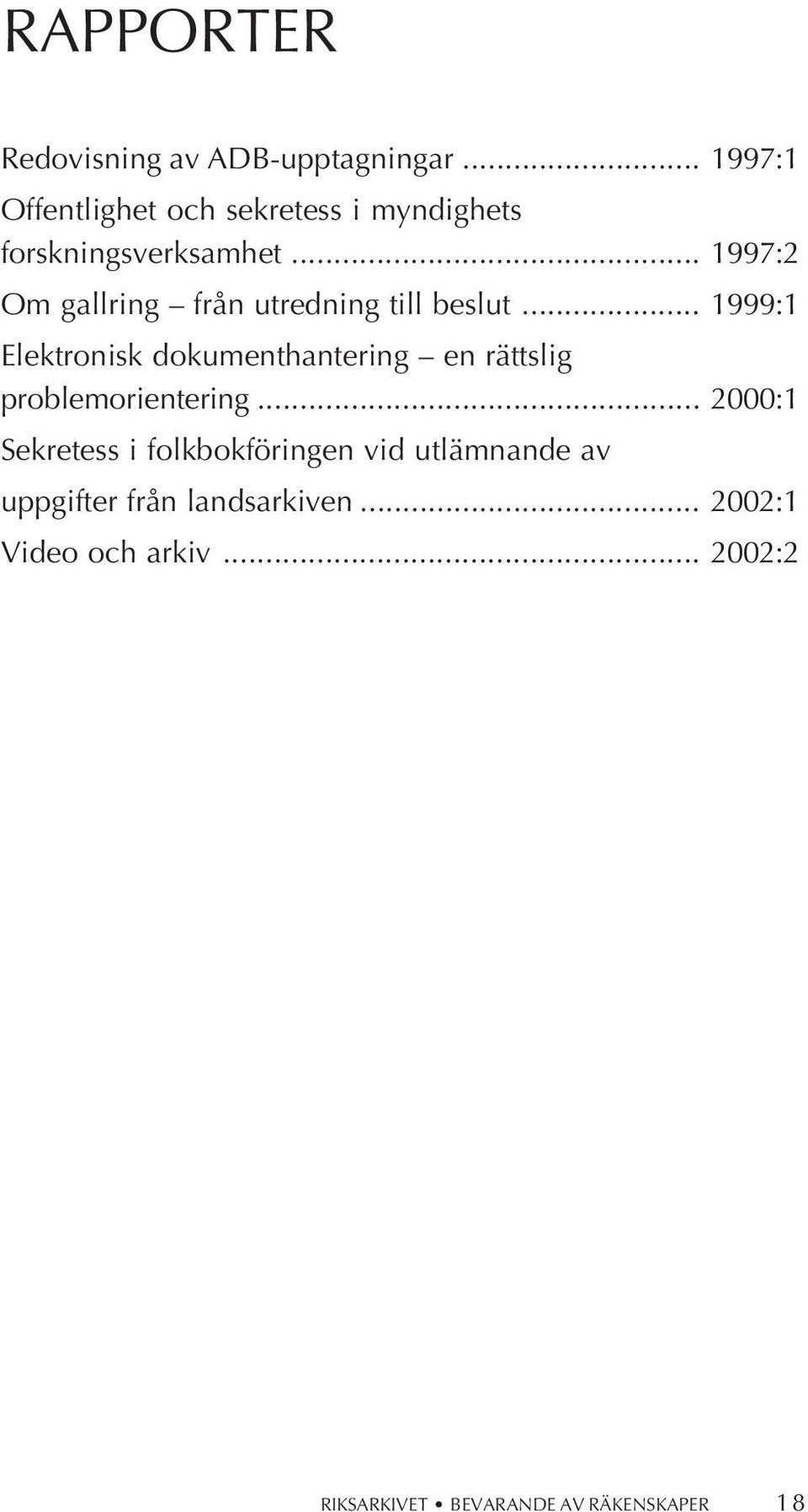 .. 1997:2 m gallring från utredning till beslut.