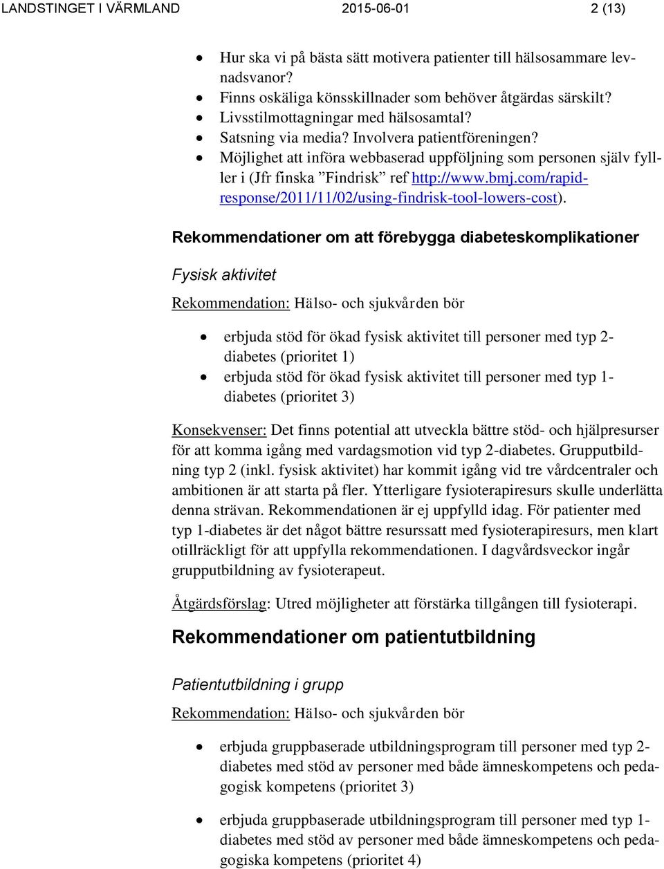 com/rapidresponse/2011/11/02/using-findrisk-tool-lowers-cost).