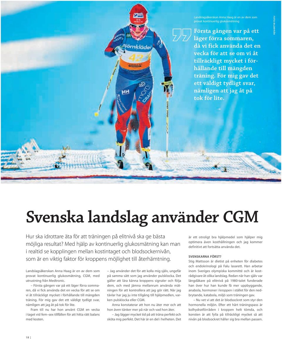 FOTO: Bildbyrån Svenska landslag använder CGM Hur ska idrottare äta för att träningen på elitnivå ska ge bästa möjliga resultat?