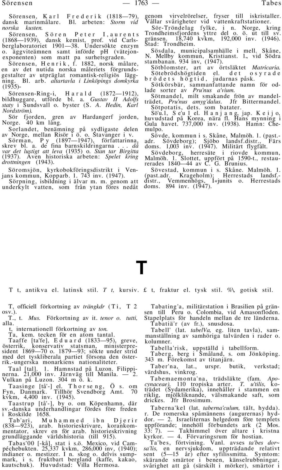 1882, norsk målare, en av det nutida norska måleriets förgrundsgestalter av utpräglat romantisk-religiös läggning. Bl. arb.