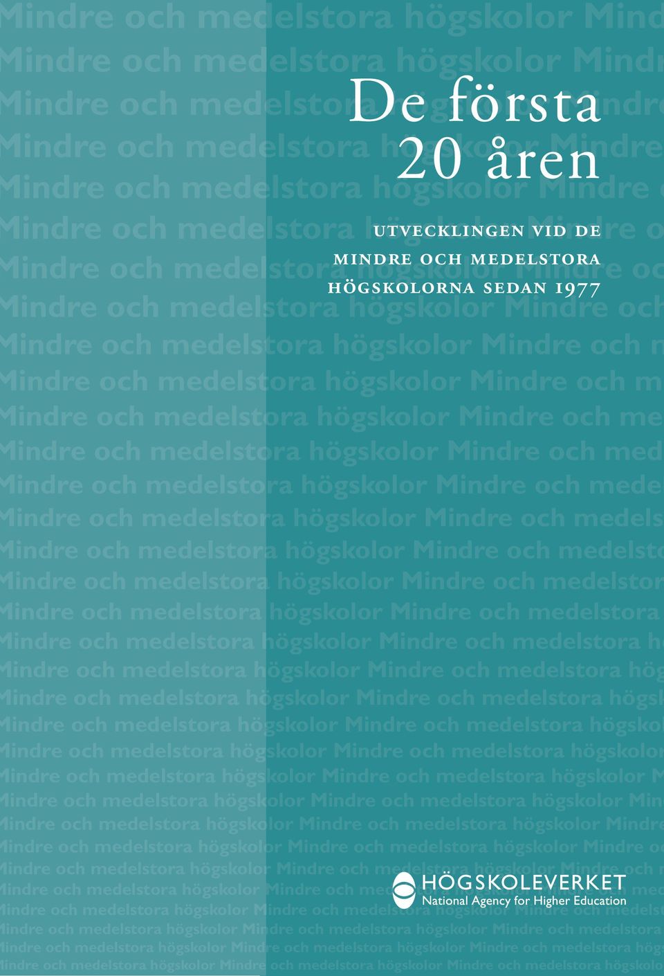 indre och medelstora högskolor Mindre och m indre och medelstora högskolor Mindre och me indre och medelstora högskolor Mindre och med indre och medelstora högskolor Mindre och mede indre och