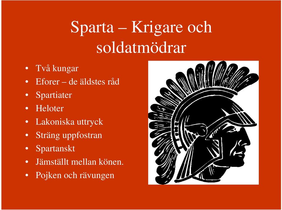 Lakoniska uttryck Sträng uppfostran