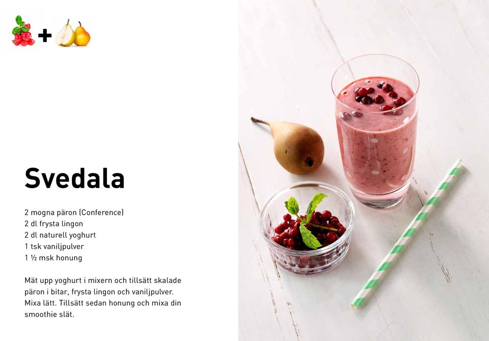 yoghurt i mixern och tillsätt skalade päron i bitar, frysta